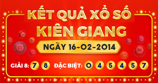 Kết quả xổ số Kiên Giang ngày 16/2/2014